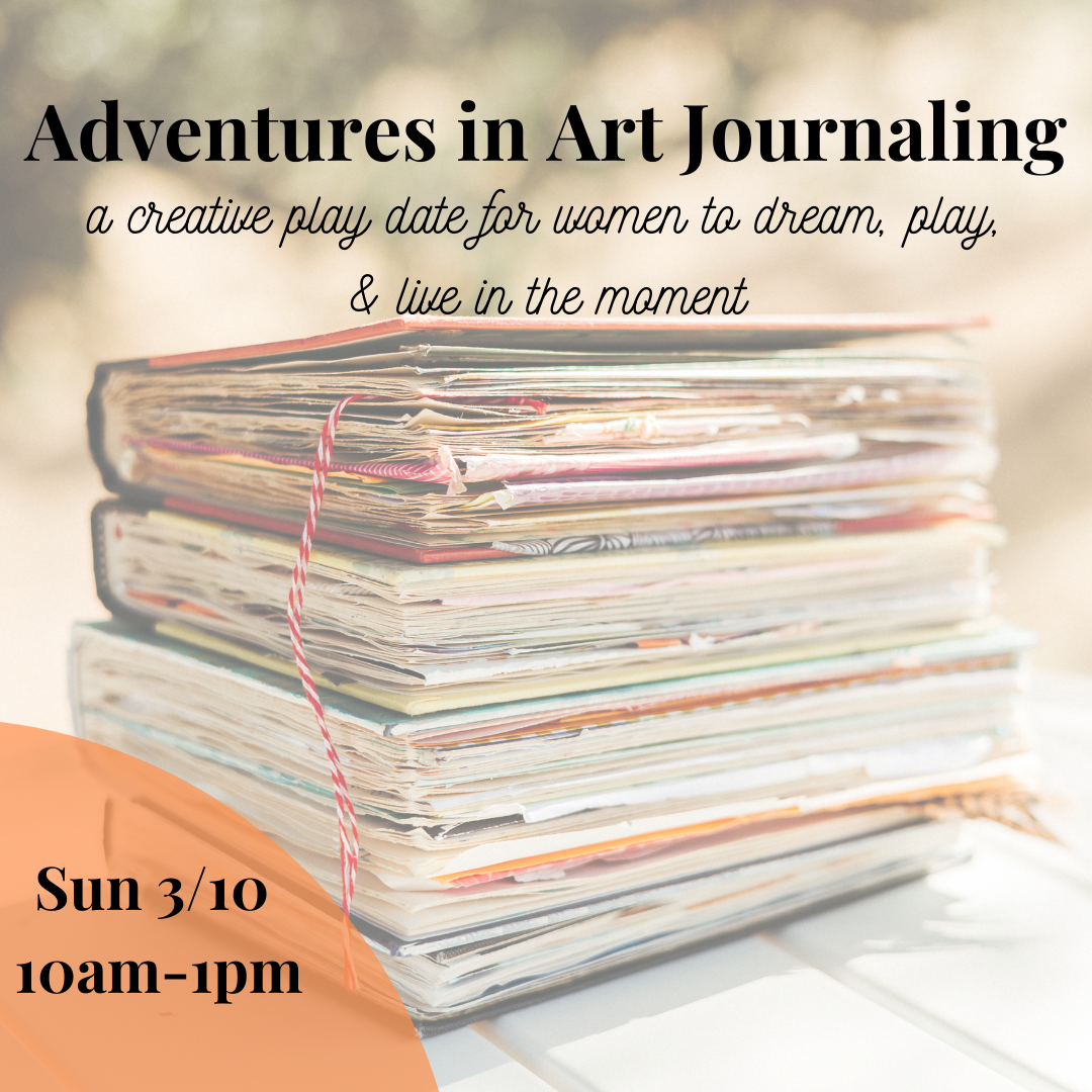 3/10/24: Art Journaling Workshop